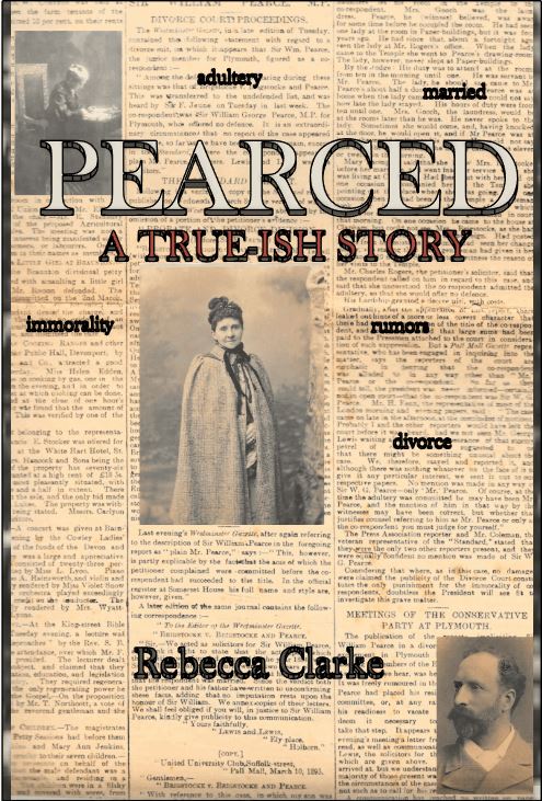 Pearced - A Trueish Story by Rebecca Clarke